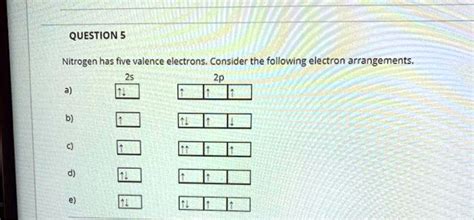 SOLVED QUESTION 5 Nitrogen Has Five Valence Electrons Consider The