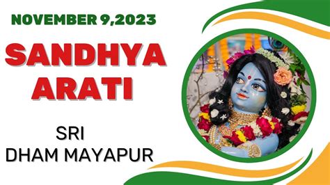 Sandhya Arati Sri Dham Mayapur November 09 2023 YouTube