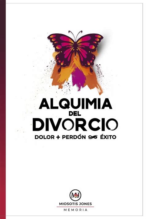 Buy Alquimia Del Divorcio Dolor Perd N Xito Infinito Book Online