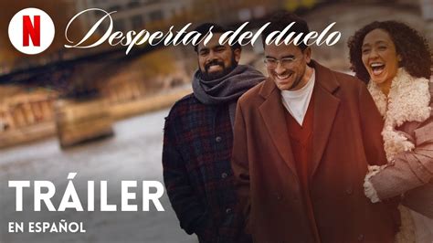 Despertar del duelo Tráiler en Español Netflix YouTube