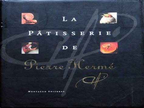 La P Tisserie De Pierre Herm Pierre Herm S Patisserie Livre