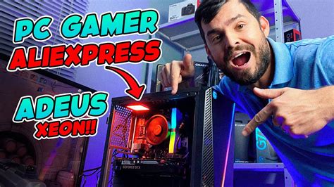 Montei Um Pc Gamer De R Reais C Pe As Do Aliexpress Montagem