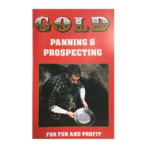 Gold Panning And Prospecting For Fun And Profit Roaring Camp Gold