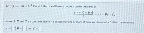 Solved Let F X 6x 5x2 ﻿if H≠0 ﻿then The Difference