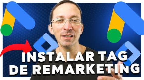 Como Instalar O Remarketing Do Google Ads Via Gtm Google Tag Manager