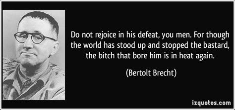 Bertolt Brecht | Wisdom quotes, Quotes, Wise quotes