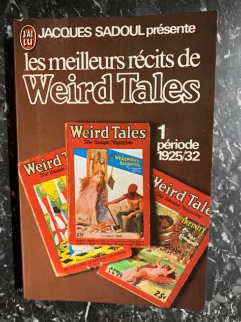 JACQUES SADOUL LES meilleurs récits de Weird Tales 1 période 1925 32