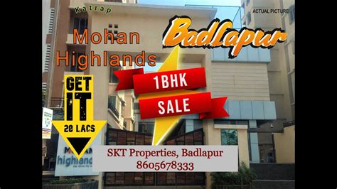 Katrap Badlapur Mohan Highlands Bhk For Sale Skt Properties