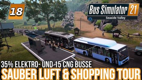 Bus Simulator 21 Seaside Valley 18 Saubere Luft And Shopping Tour