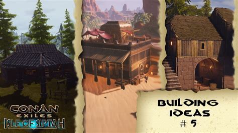 Building Ideas 5 Workshops Conan Exiles Youtube