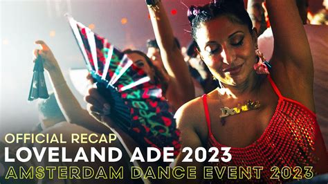 LOVELAND ADE 2023 RECAP AMSTERDAM DANCE EVENT YouTube