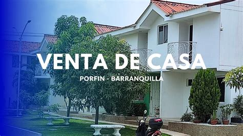 Venta De Casa En El Porfin Barranquilla Youtube