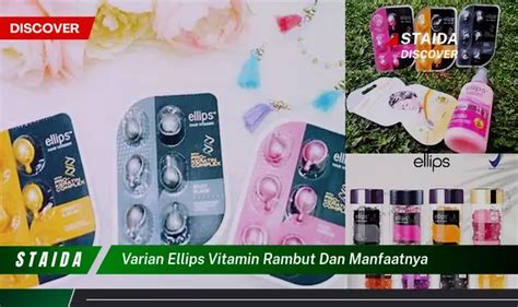 Temukan Rahasia Manfaat Varian Ellips Vitamin Rambut Yang Jarang Diketahui