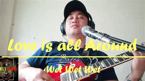 LOVE IS ALL AROUND Wet Wet Wet Memel Cover YouTube