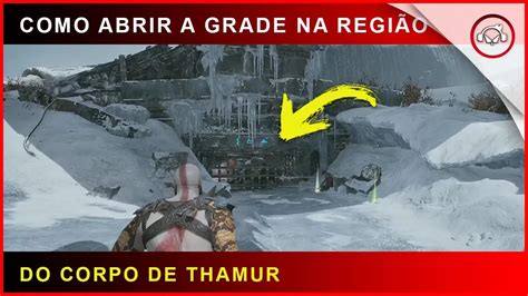 God Of War Como Abrir A Grade Na Regi O Do Corpo De Thamur Super Dica