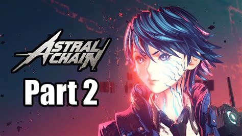 Astral Chain Nintendo Switch Gameplay Walkthrough Part 2 No