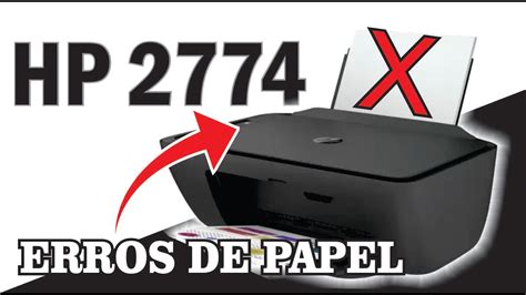 HP 2774 Como Resolver Erros De PAPEL YouTube