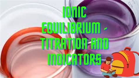 Ionic Equilibrium Titration And Indicators For CBSE JEE NEET YouTube