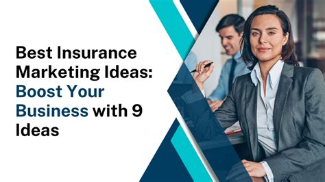 Best Insurance Marketing Ideas Boost Your Business With 9 Ideas