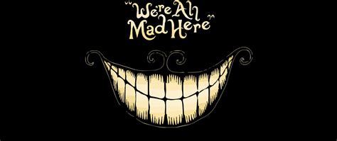 We are all mad here Wallpaper [2560x1080] 21:9 : r/WidescreenWallpaper