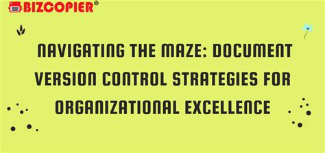 “navigating The Maze Document Version Control Strategies For Organizational Excellence