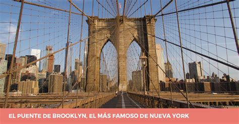 Puente De Brooklyn Historia Curiosidades Y Visita