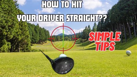 How To Hit Your Driver Straight Simple Youtube