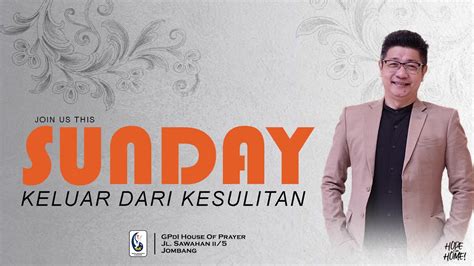 Sunday Service 05 Maret 2023 Keluar Dari Kesulitan GPdI House Of