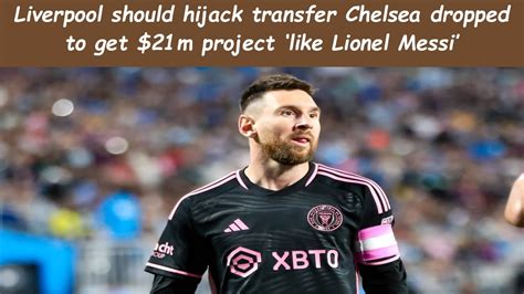 Liverpool Should Hijack Transfer Chelsea Dropped To Get M Project