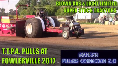 BLOWN GAS LIGHT LIMITED SUPER STOCK TRACTORS PULL W TTPA PULLS