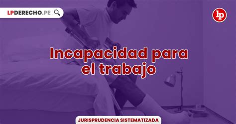 Incapacidad no temporal Essalud Qué es y cómo afecta a los