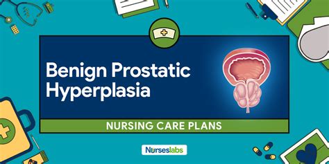 5 Benign Prostatic Hyperplasia BPH Nursing Care Plans Nursing Care