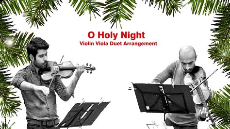 O Holy Night Violin Viola Duet Arrangement Youtube