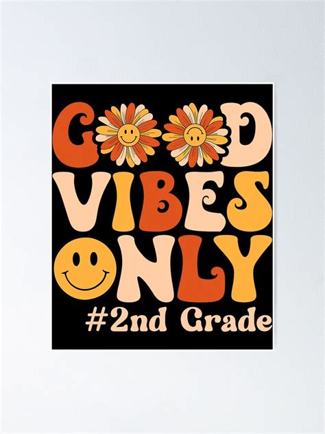 Nd Grade Good Vibes Only Retro Groovy Back To School Poster For Sale