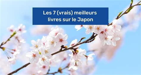 Les Vrais Meilleurs Livres Sur Le Japon En