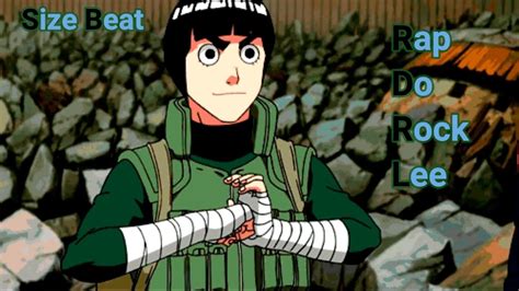 Rap Do Rock Lee Naruto Size Raptributo 32 Youtube