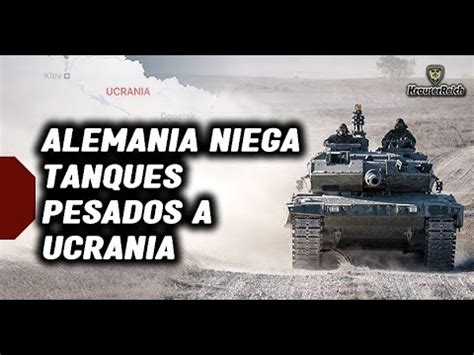 ULTIMA HORA ALEMANIA Niega A UCRANIA Enviar TANQUES Pesados Para