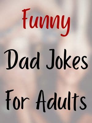 70 Best Dad Jokes That Are Actually Funny Dirty Fresh 2024 Best Puns