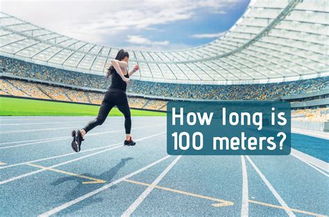 How Long Is 100 Meters With Reference