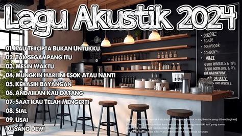 Lagu Akustik Terbaru Musik Cafe Populer Enak Didengar Akustik