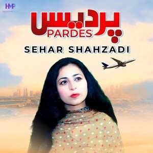 Pardes Song Download by Sehar Shahzadi – Pardes @Hungama