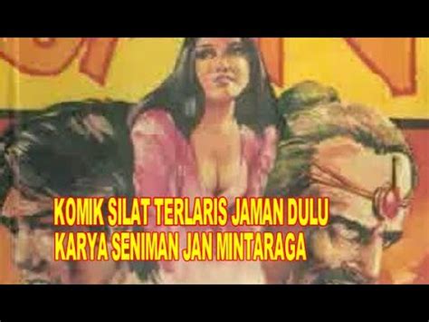 Komik Silat Terlaris Jaman Dulu Karya Seniman Jan Mintaraga Youtube