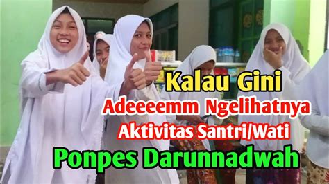 Masya Allah Adem Ngelihatnya Kegiatan Santri Wati Ponpes Darunnadwah