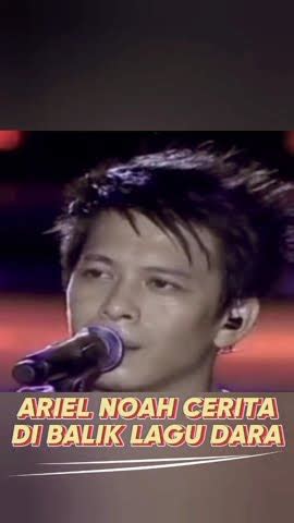 CERITA ARIEL NOAH DI BALIK LAGU DARA ARIEL NOAH Shorts YouTube