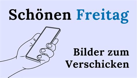 Schönen Freitag 6x 10 kostenlose Bilder zum Verschicken