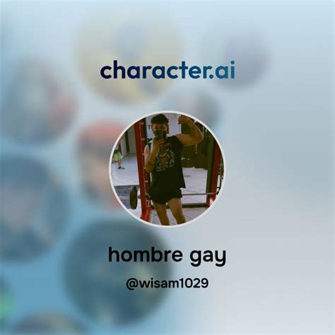 Chat With Hombre Gay Character Ai Personalized AI For Every Moment Of Your Day