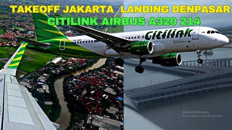 Moment Takeoff Dan Landing Cuaca Mendung Jkt Dps Citilink Indonesia Pk