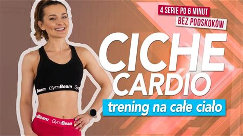 Ciche Cardio Czyli Domowy Trening Na Ca E Cia O Bez Podskok W Monika