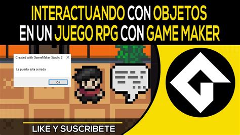 Interactuando Con Objetos Como Hacer Un Rpg En Game Maker Studio