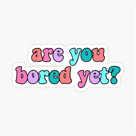 Are You Bored Yet Wallows Sticker By Alexas Stickers In 2021